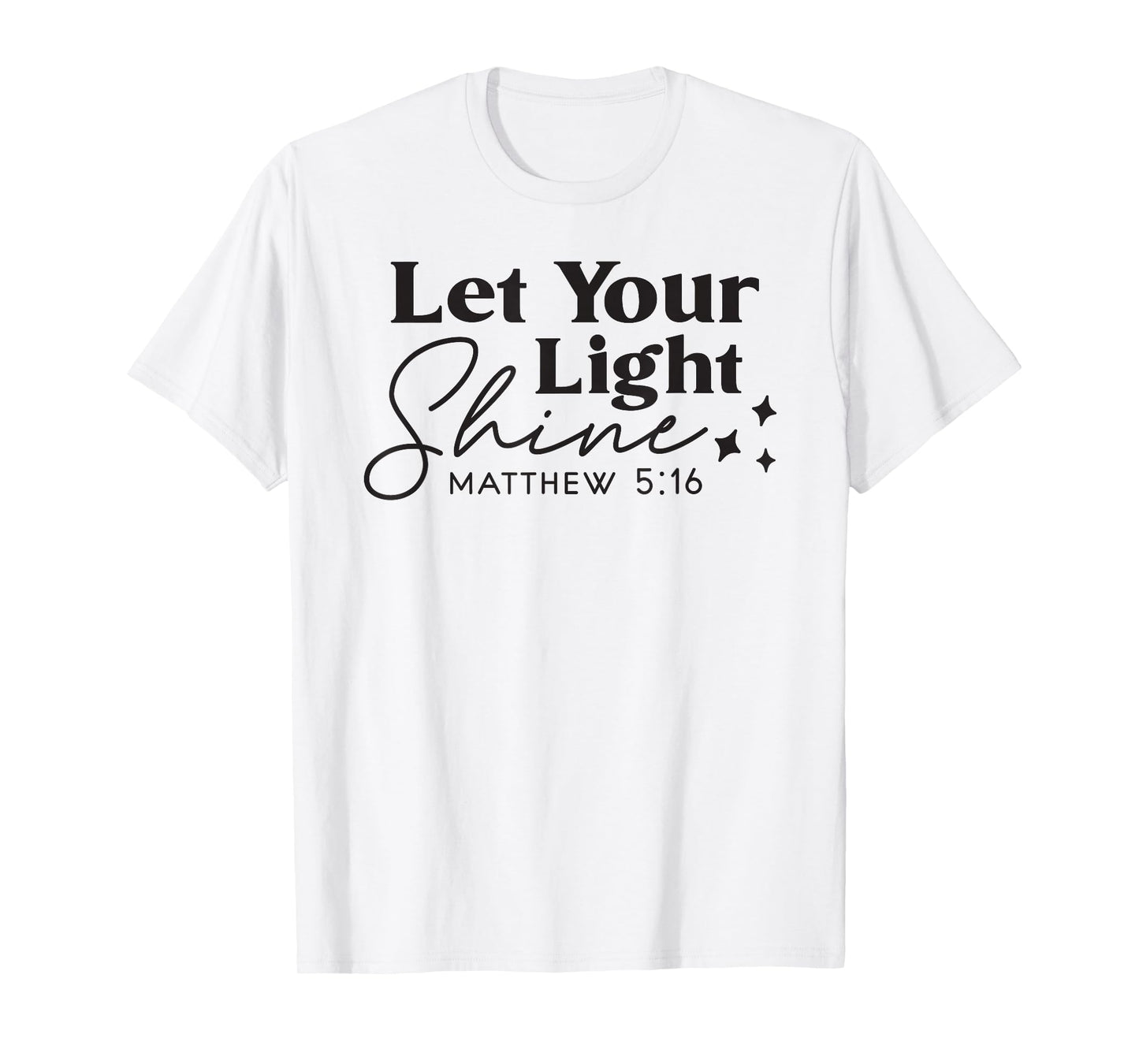 Let your Light Shine Christian TShirt Bible Verse Top Faith T-Shirt