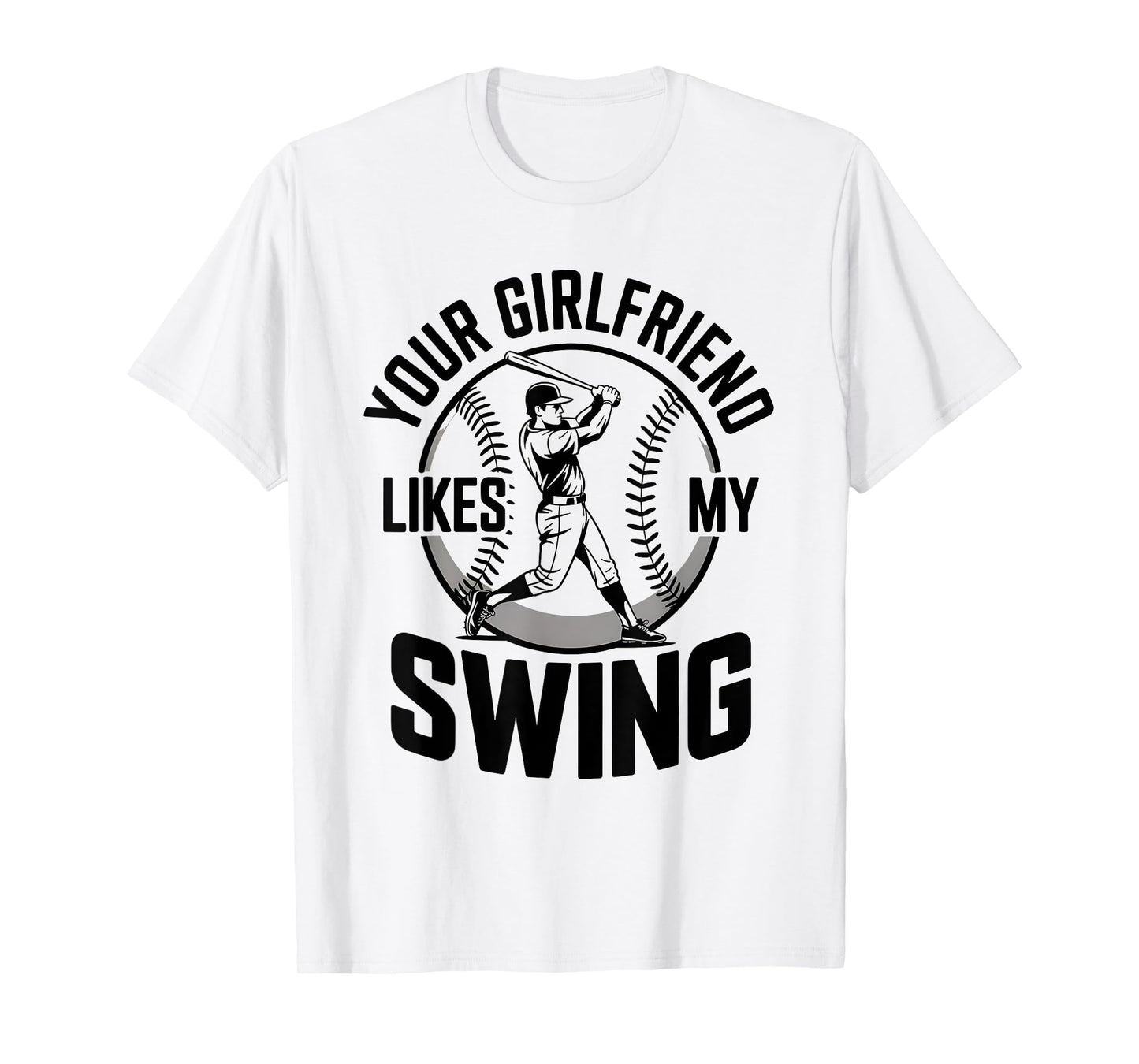 Your Girlfriend Likes My Swing Funny Baseball Quote Youth T-Shirt