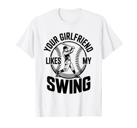 Your Girlfriend Likes My Swing Funny Baseball Quote Youth T-Shirt