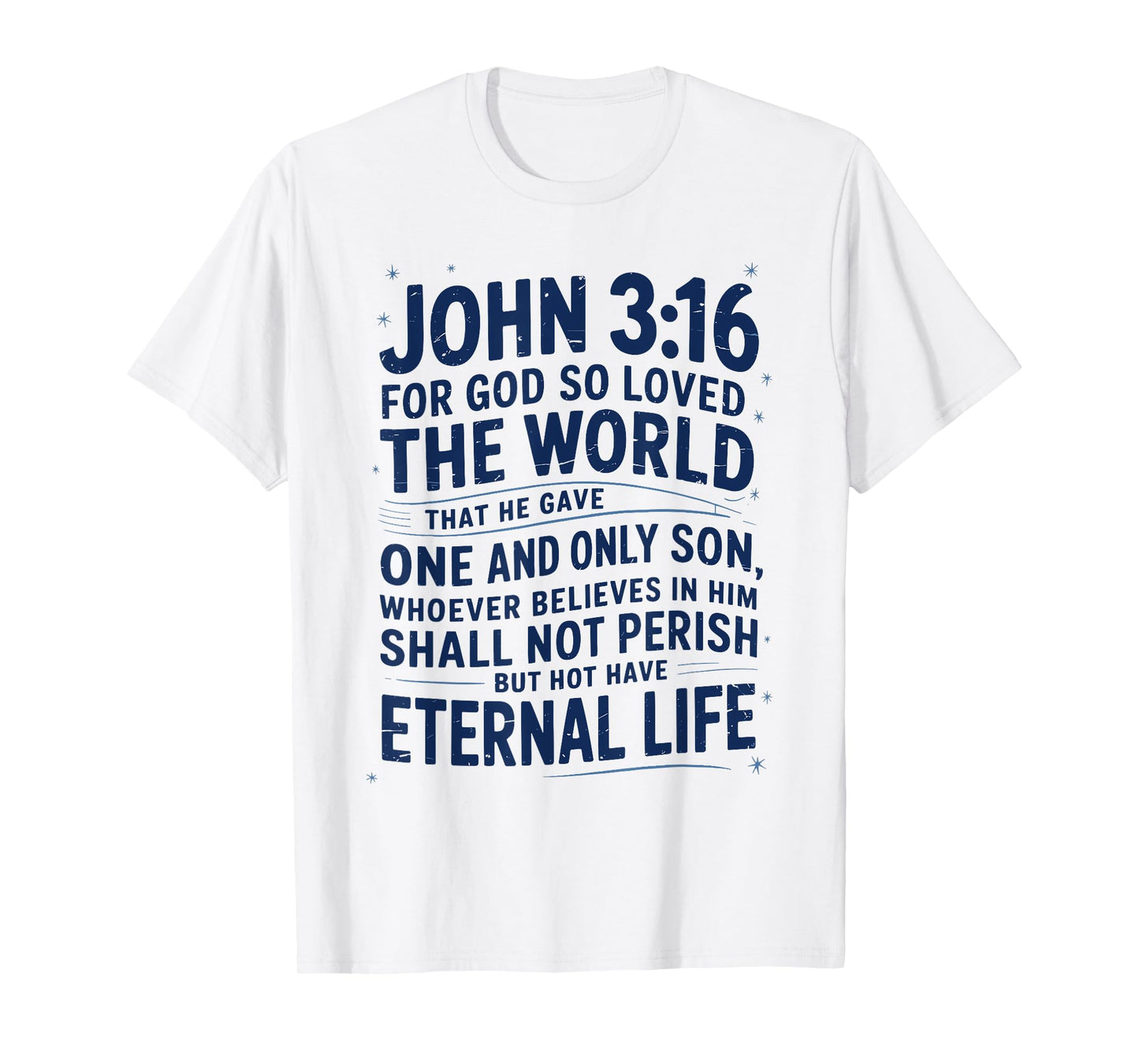 John 3:16 Scripture Christian Gift for Faithful Christian T-Shirt