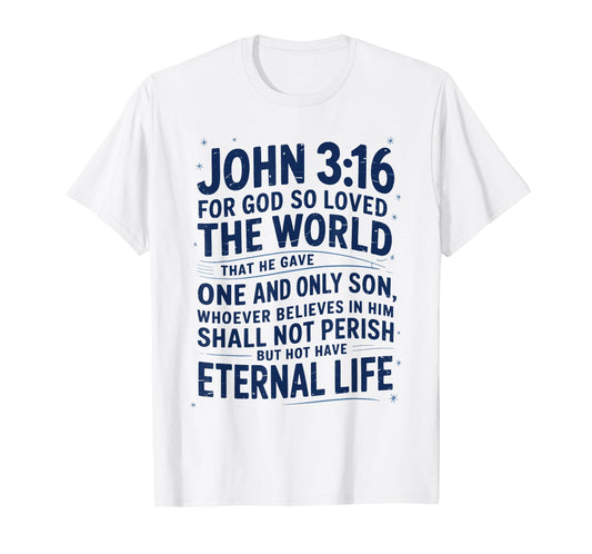 John 3:16 Scripture Christian Gift for Faithful Christian T-Shirt