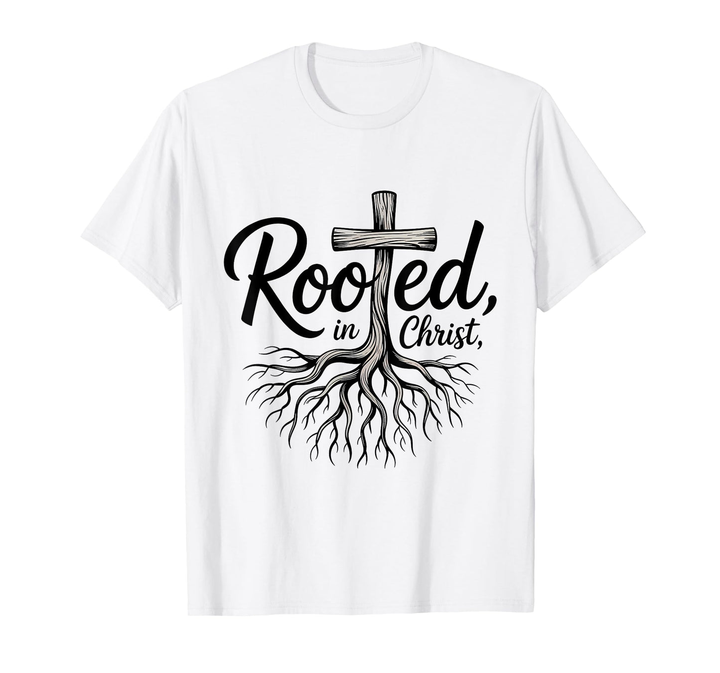 Rooted in Christ Jesus Cross Christian Faith T-Shirt