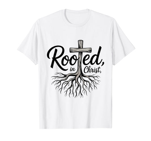 Rooted in Christ Jesus Cross Christian Faith T-Shirt