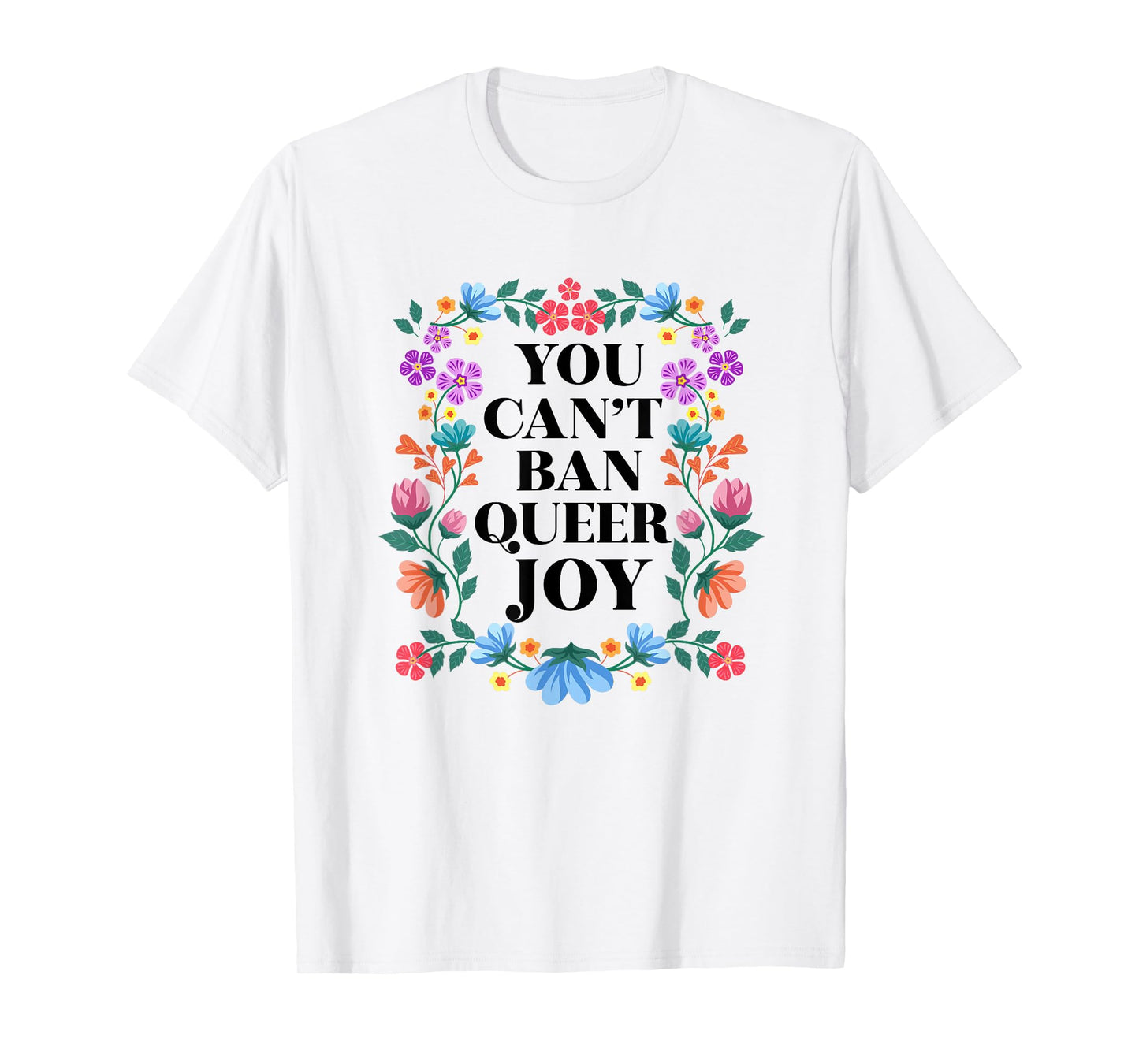 Queer Joy Won't Be Stopped Queer Gay Pride Lesbian Lgbtq T-Shirt