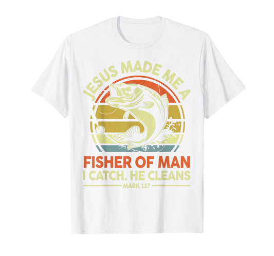 Jesus Made Me Fisher Man Bass Fish Christian Funny Dad Joke T-Shirt