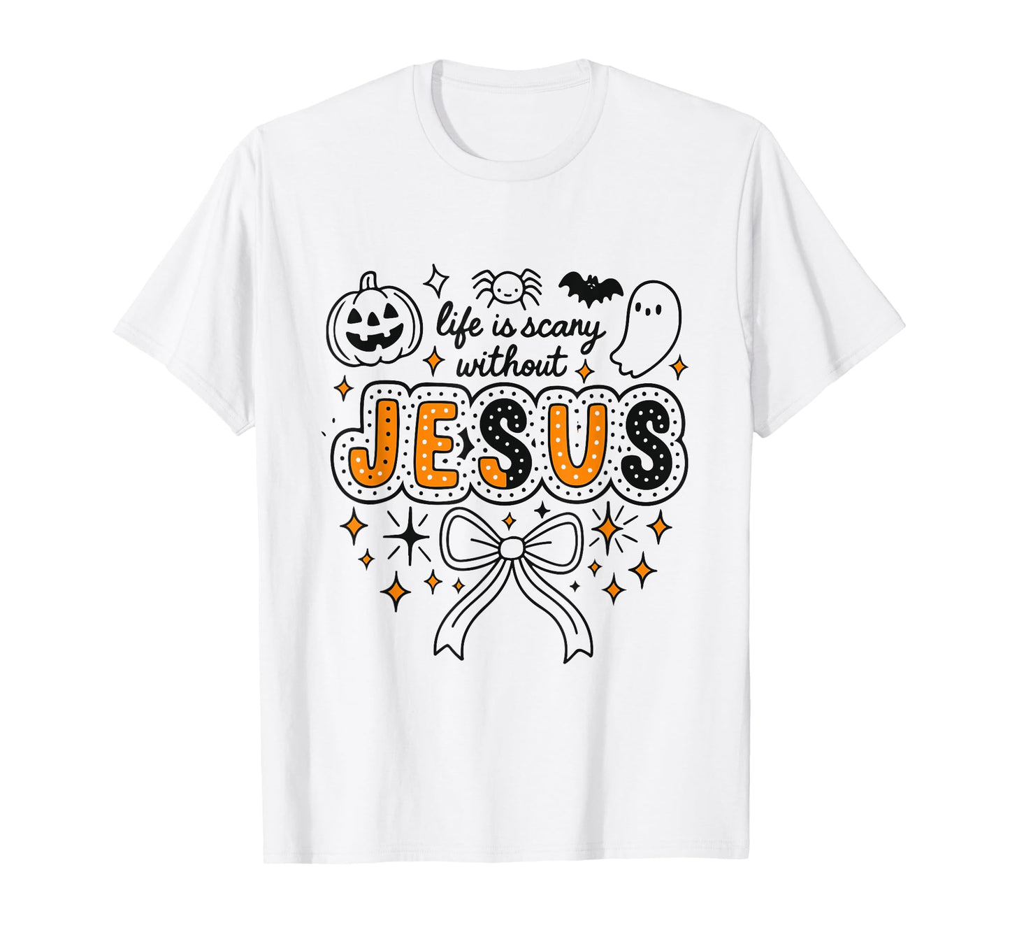 Spooky Life Is Scary Without Jesus Christian Halloween T-Shirt