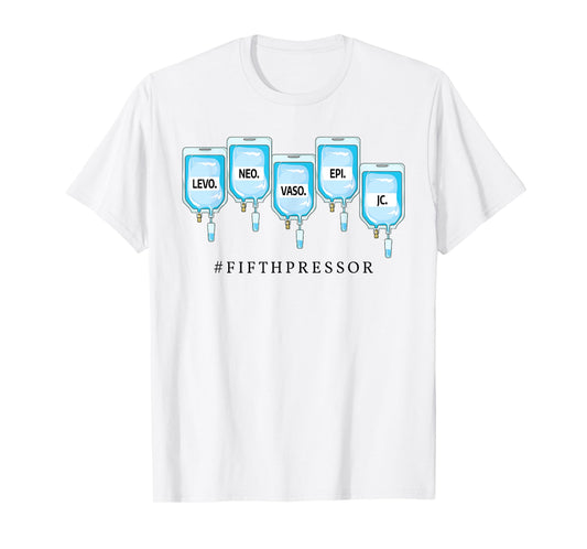 Fifth Pressor ICU Nurse Levo, Neo, Vaso, Epi, Jesus Christ T-Shirt