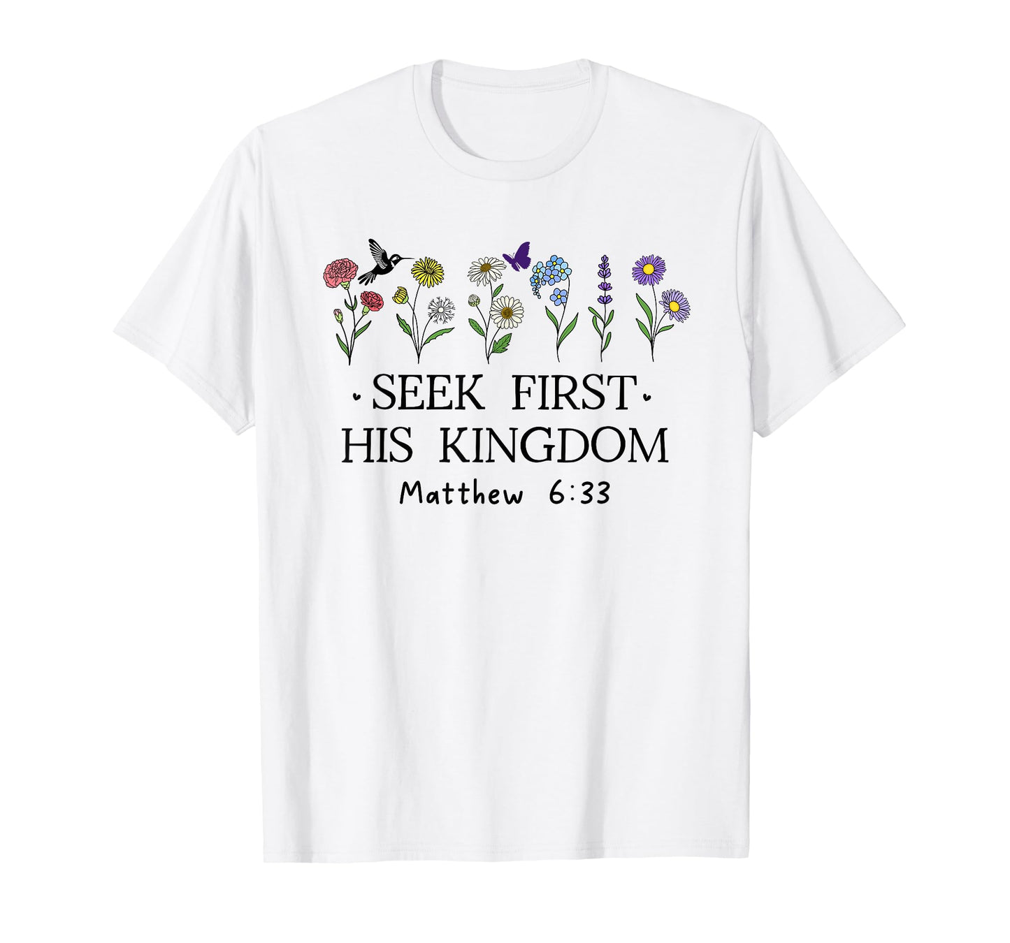 But Seek First His Kingdom Shirt,Bible Verses Matthew 6:33 T-Shirt