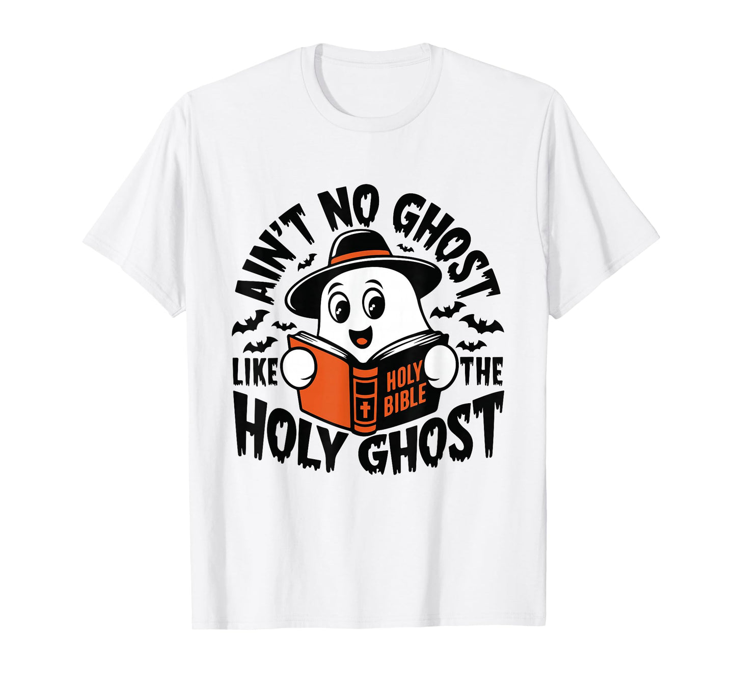 Ain't No Ghost Like The Holy Ghost Christian Halloween T-Shirt