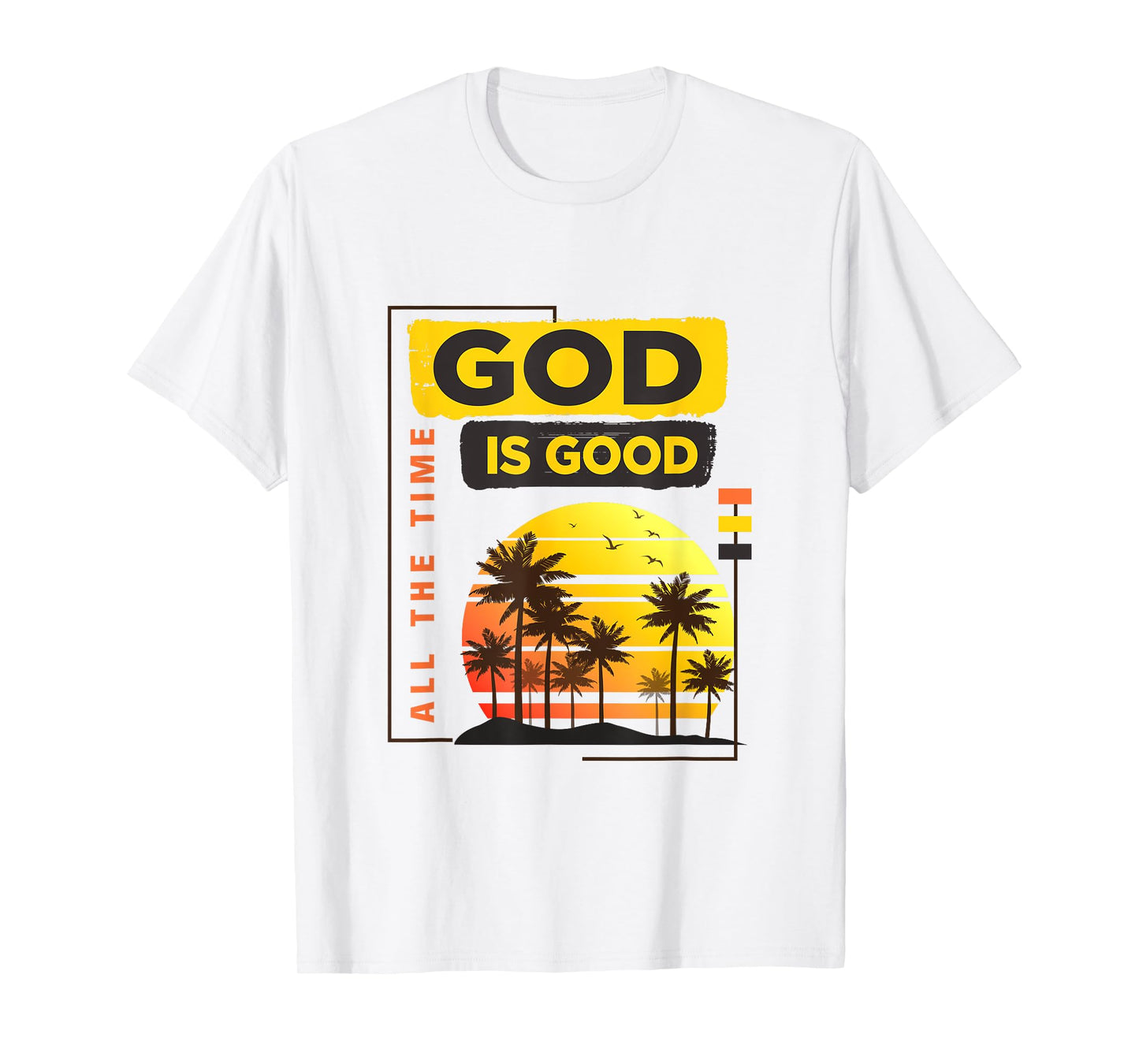 God Is Good all the time vintage tropical sunset palm trees T-Shirt