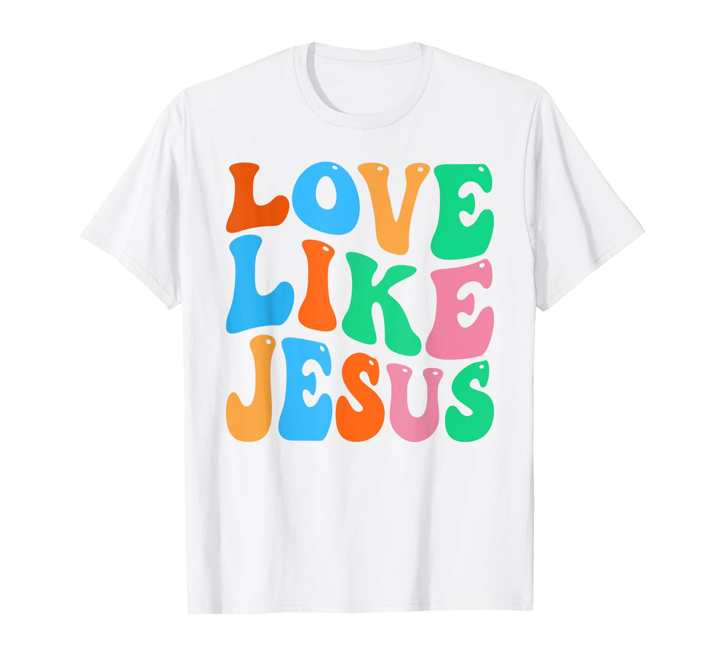 christian love like jesus T-Shirt