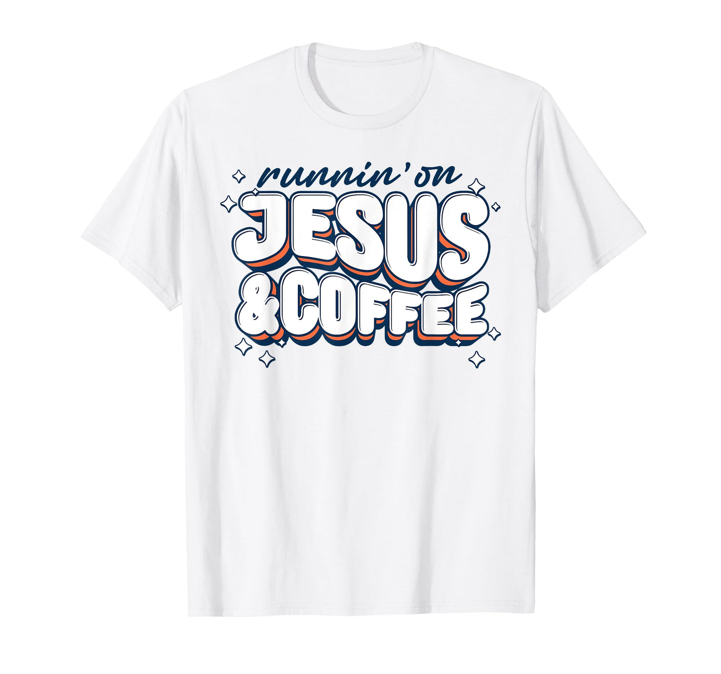 Runnin' On Jesus And Coffee T-Shirt