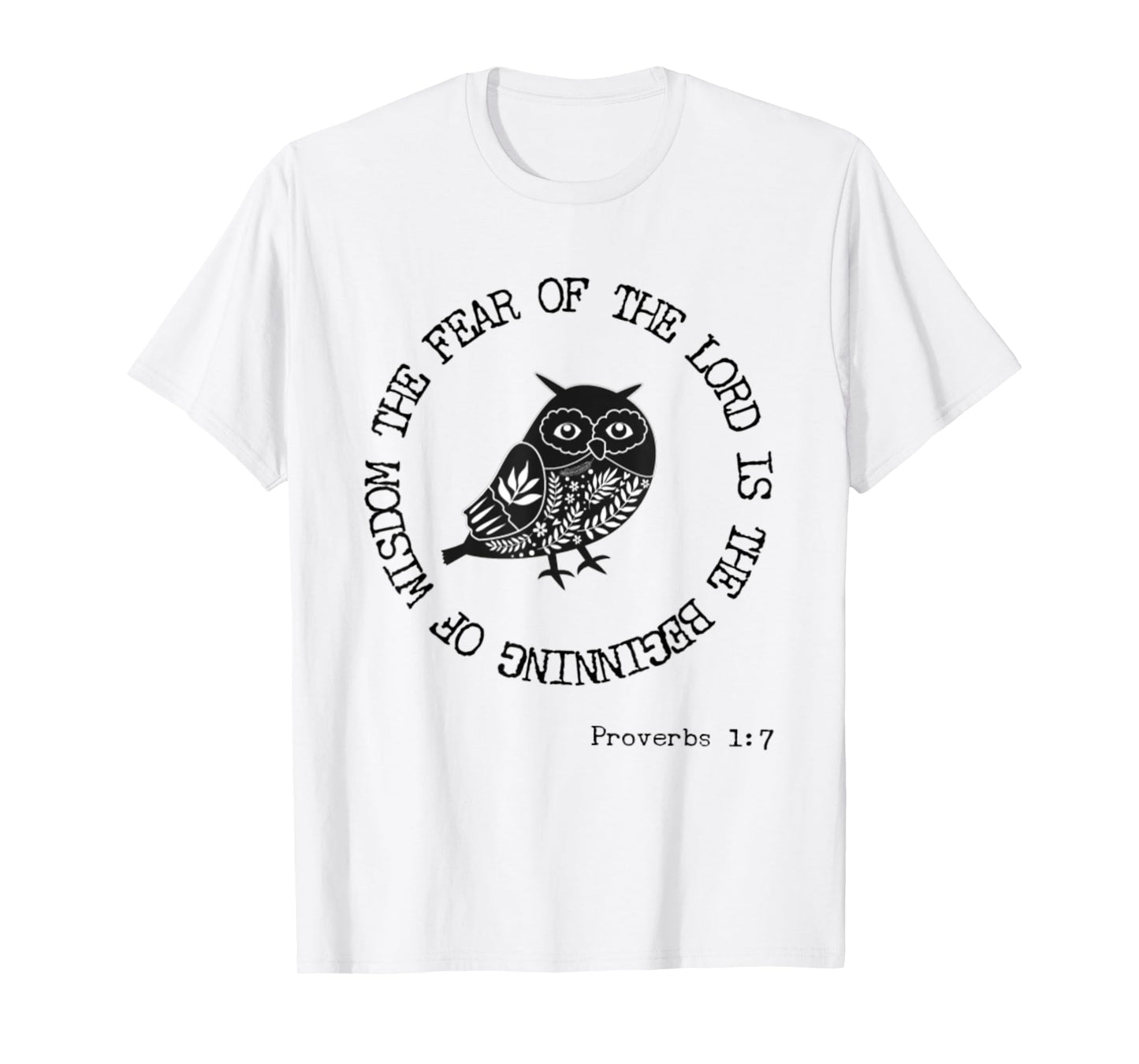 Proverbs 1:7 Fear Of The Lord Wisdom Bible Verse Owl Lover T-Shirt