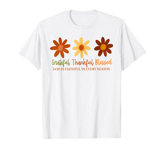 Grateful Thankful Blessed God is Faithful in Every Season T-Shirt
