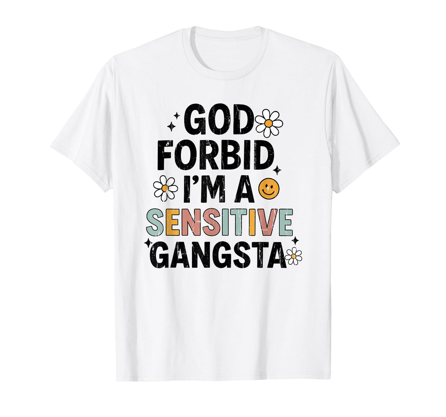 God Forbid I'm A Sensitive Gangsta, Sensitive Gangsta T-Shirt