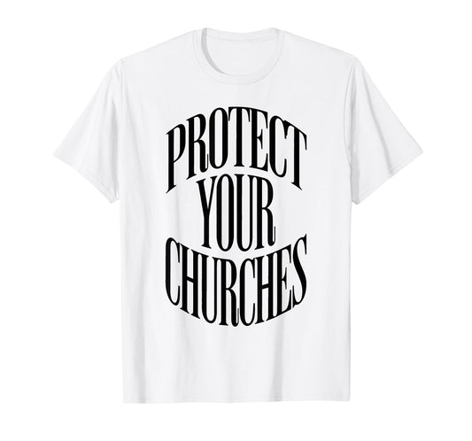 Protect Your Churches Cross Symbol Faith Jesus Christian T-Shirt