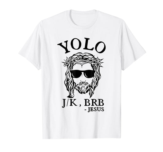 Yolo Jk Brb Jesus Funny Easter Day Bible Vintage Christian T-Shirt