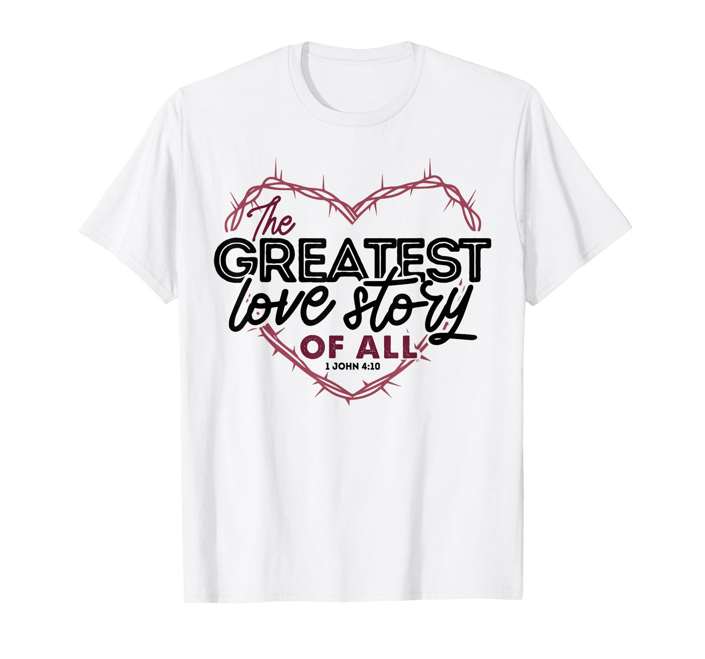 The Greatest Love Story Of All T-Shirt