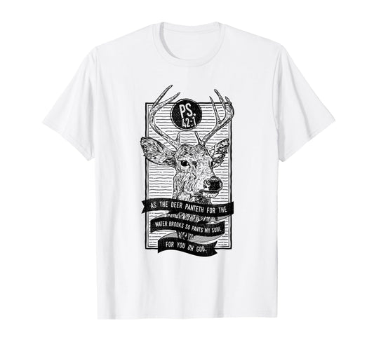 As The Deer Panteth For The Water Brooks Christian Tshirt T-Shirt
