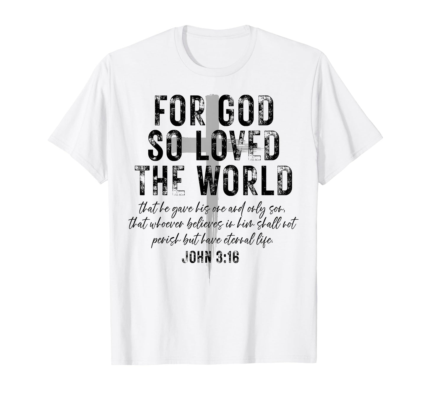 For God So Loved The World Christian John 3 16 Bible Verse T-Shirt