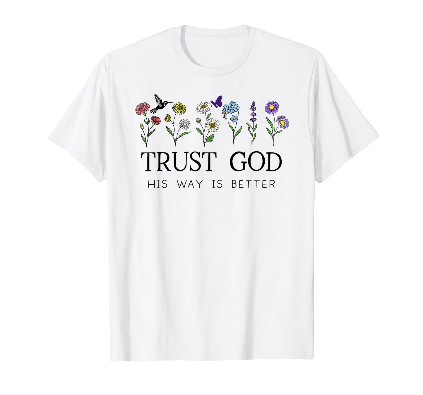 Trust God Sign His Way is Better Christian Faith Over Fear T-Shirt