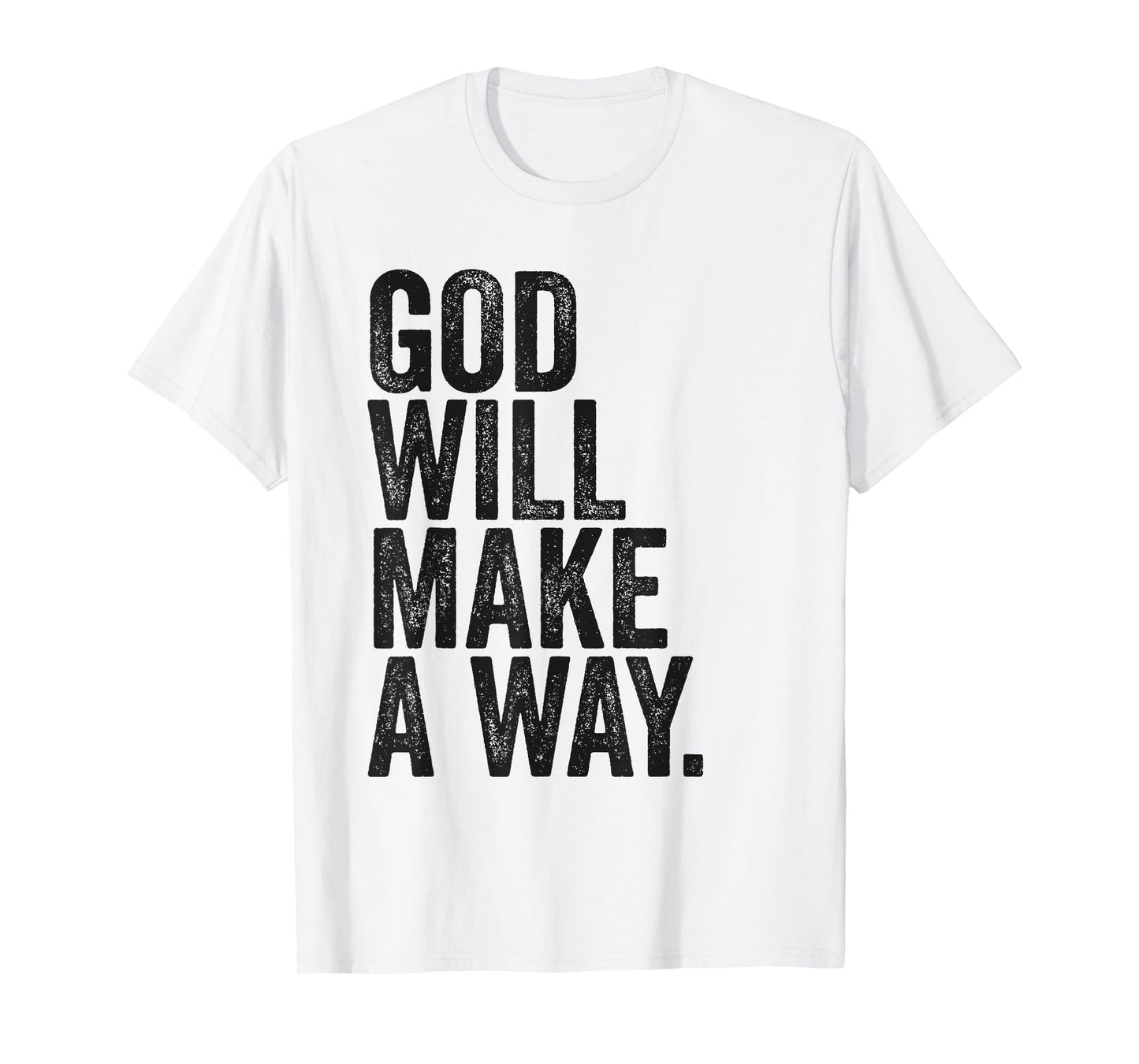 GOD Will Make A Way – Christian Faith Inspirational T-Shirt