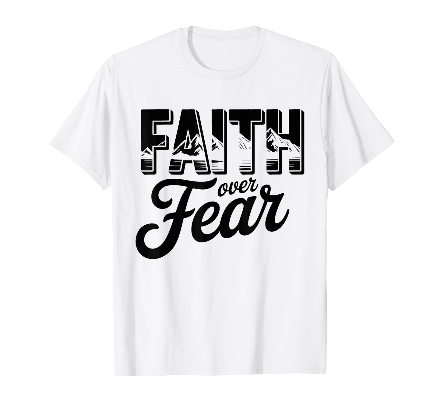 Faith Over Fear Christian Religious tee T-Shirt