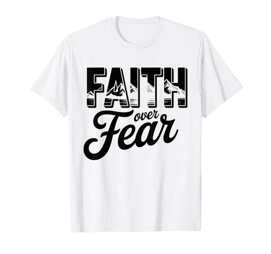 Faith Over Fear Christian Religious tee T-Shirt