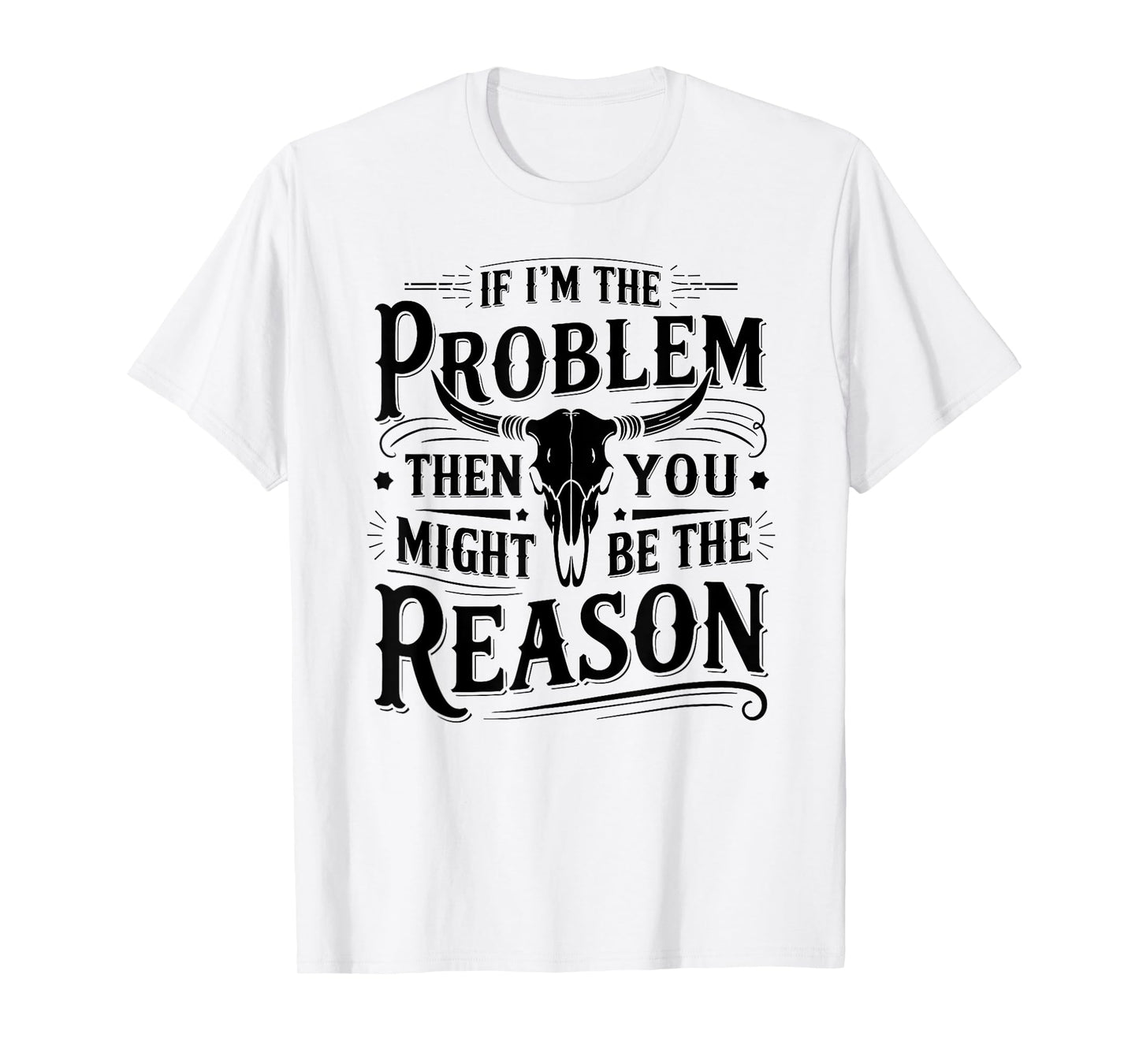 If Problem Vintage Then You Might Be Reason Funny Cowboy T-Shirt