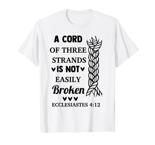 A Cord Of 3 Strands Not Easily Broken Christian Novelty Item T-Shirt