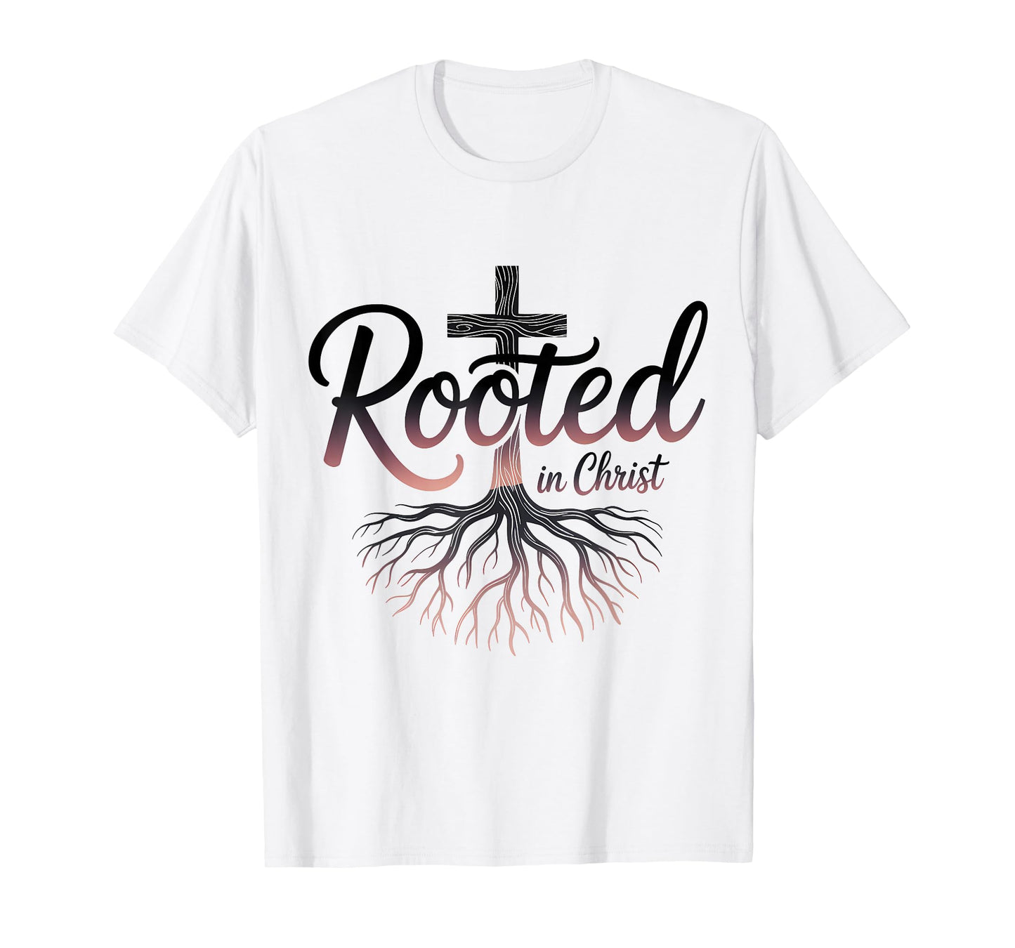 Rooted in Christ Christian Faith Jesus Cross T-Shirt