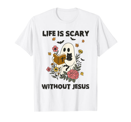 Life is Scary Without Jesus Spooky Christian Halloween T-Shirt