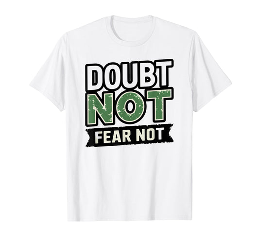 Religions Christian Wear Doubt Not Fear Not Faith T-Shirt