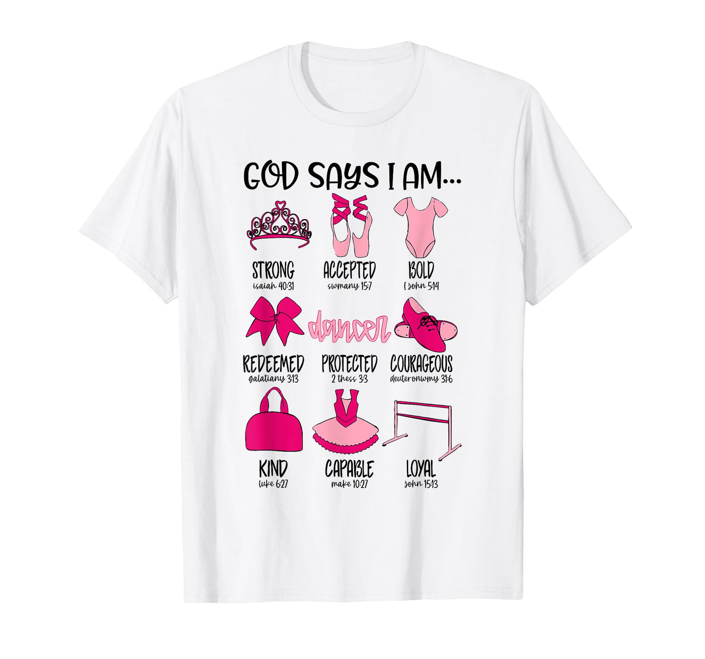Christian God Says I Am Ballet Dancer Bible Verse Religious T-Shirt