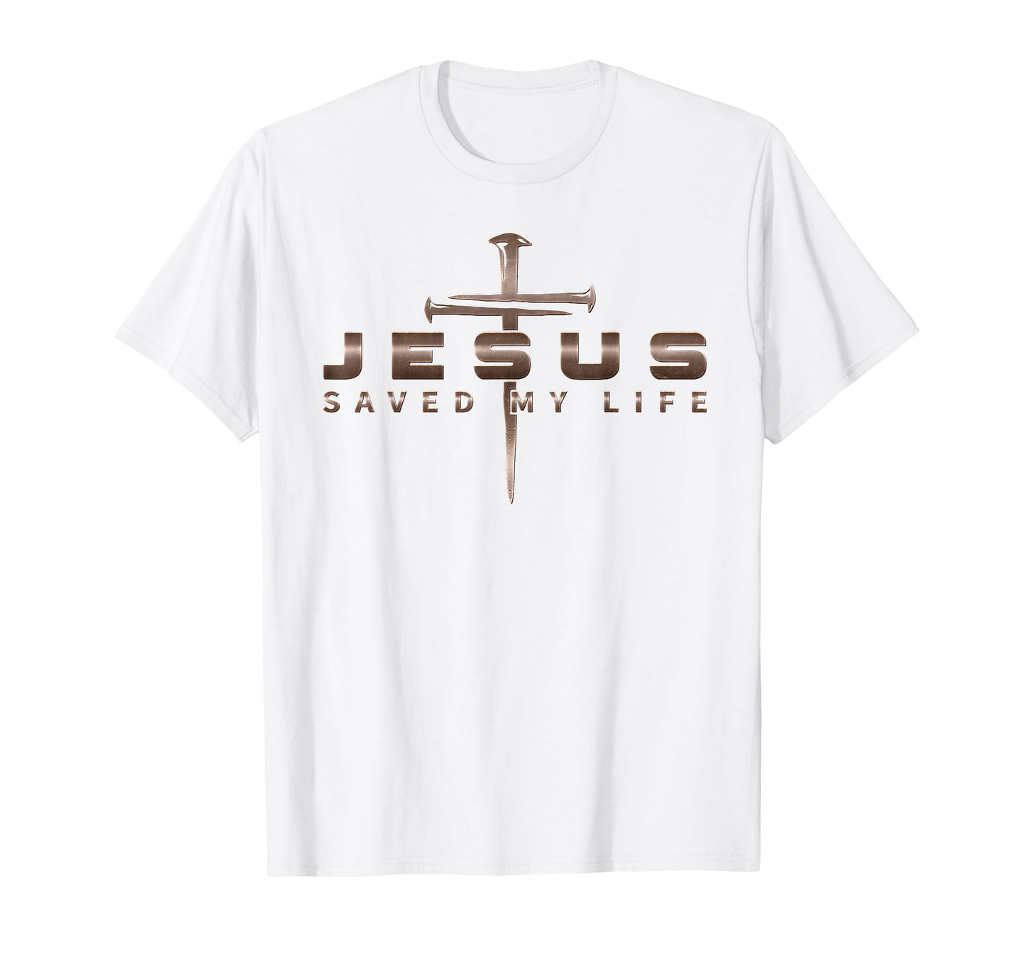Jesus Christ Saved My Life Religious Christian T-Shirt