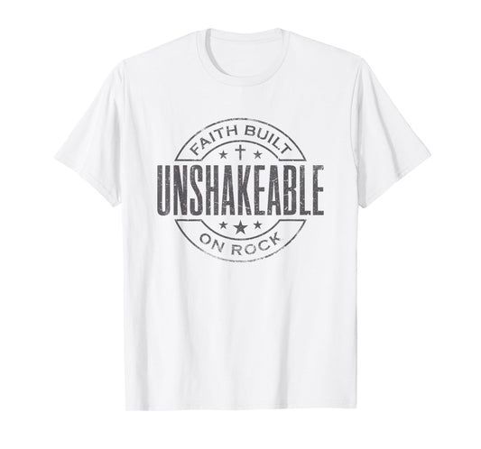 Unshakeable Faith Built On Rock Bible Christian T-Shirt