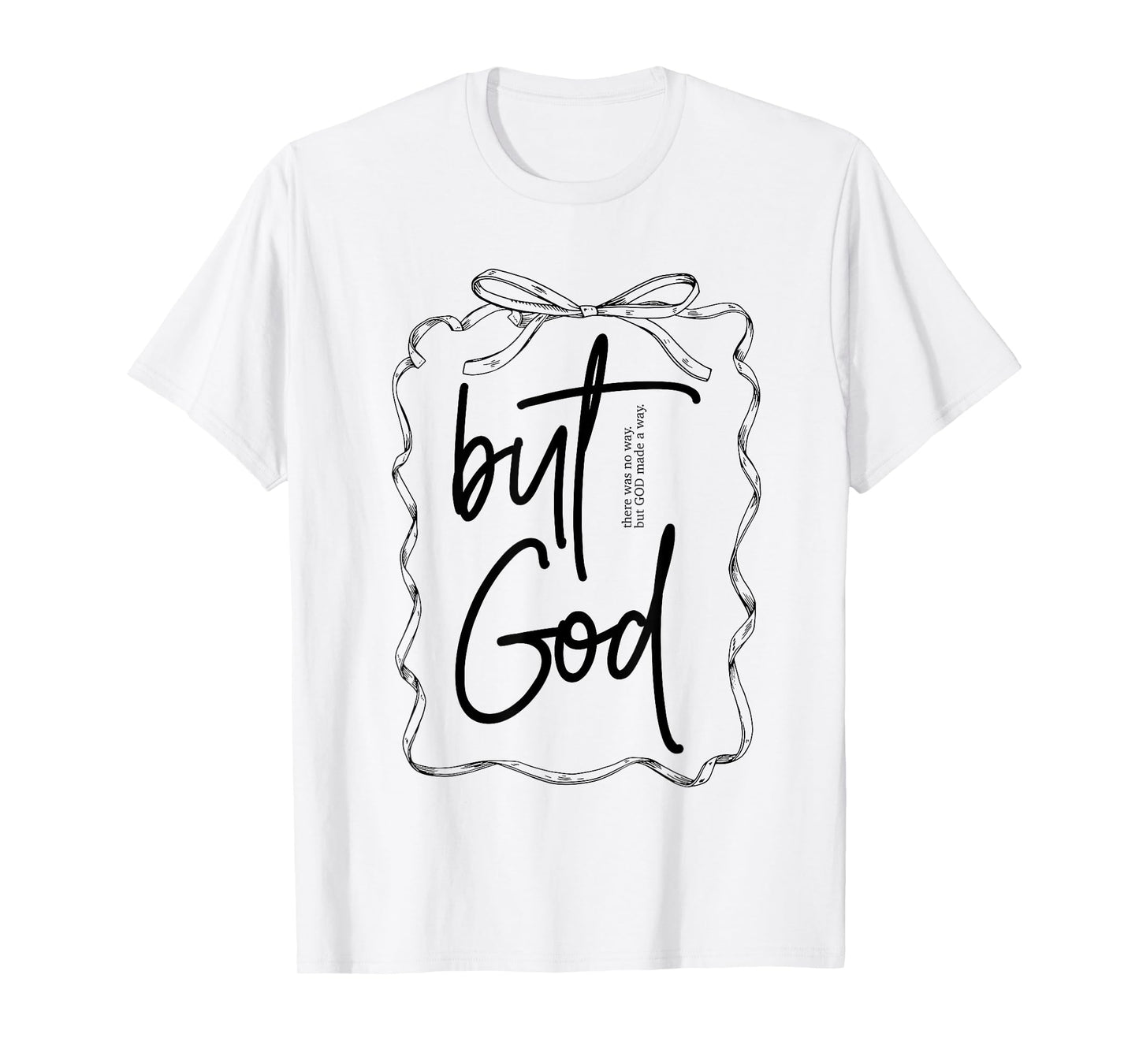 But God Coquette Bow Religious Christian Bible Verse Faith T-Shirt