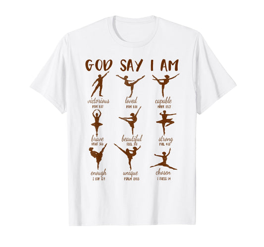 Dancing Lover Ballet Ballerina Bible Verse God Says I'm T-Shirt