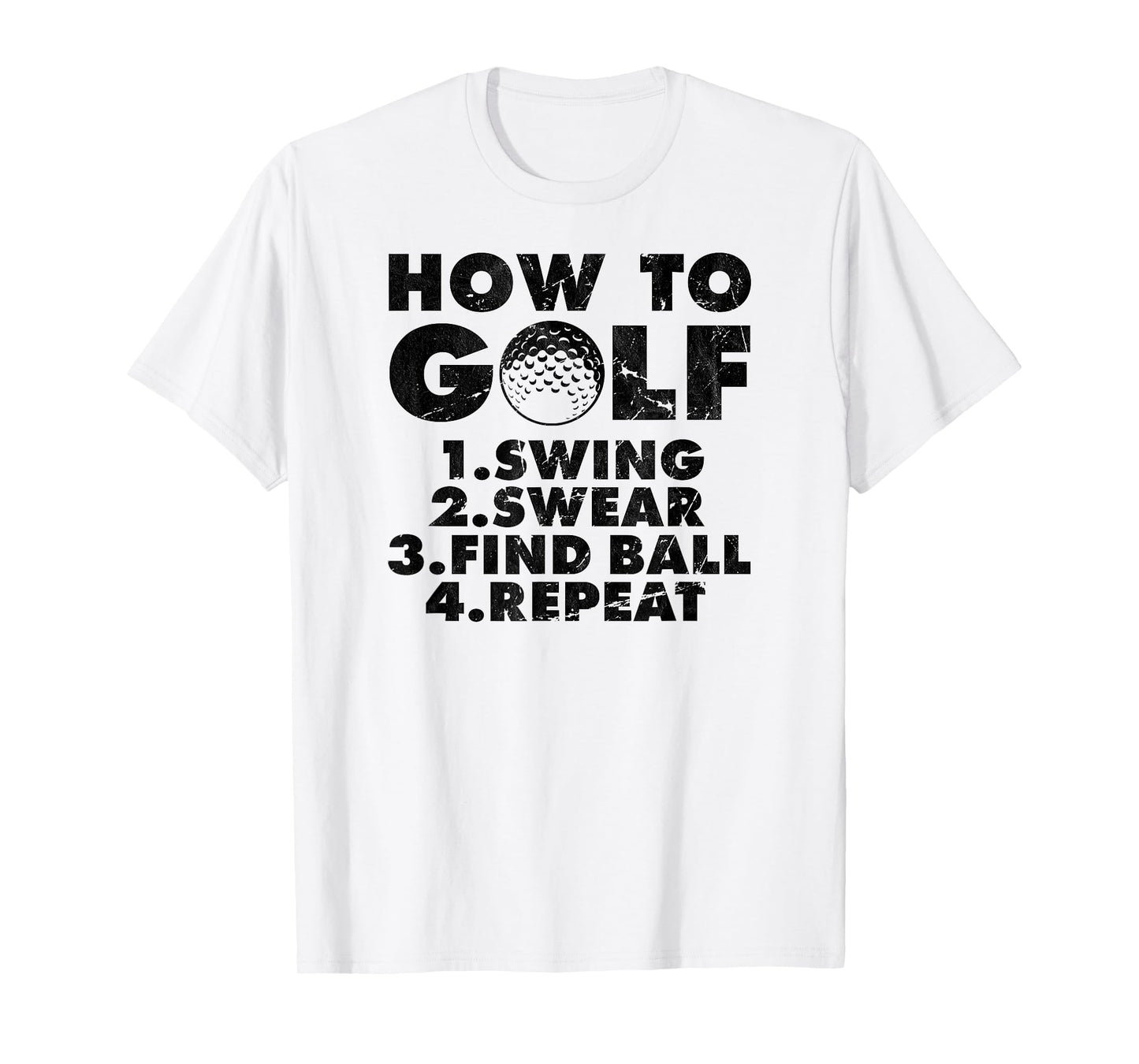How to golf funny Golfing quote for golf lovers T-Shirt