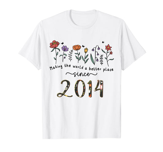 11th Birthday Making The World A Better Place Since 2014 T-Shirt
