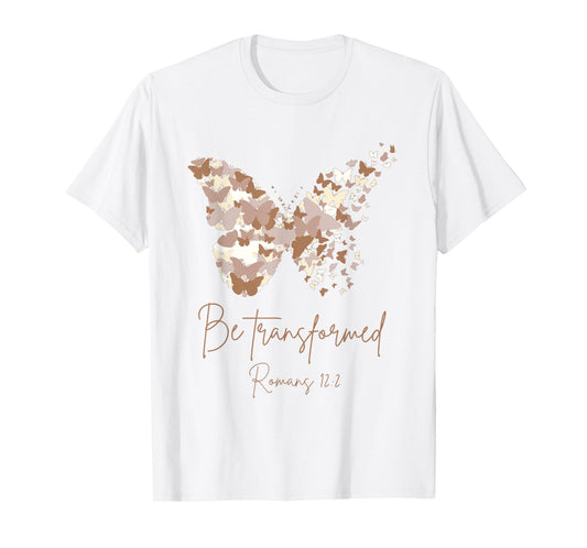 Be Transformed Romans 12:2 Butterfly Christian Bible Cute T-Shirt