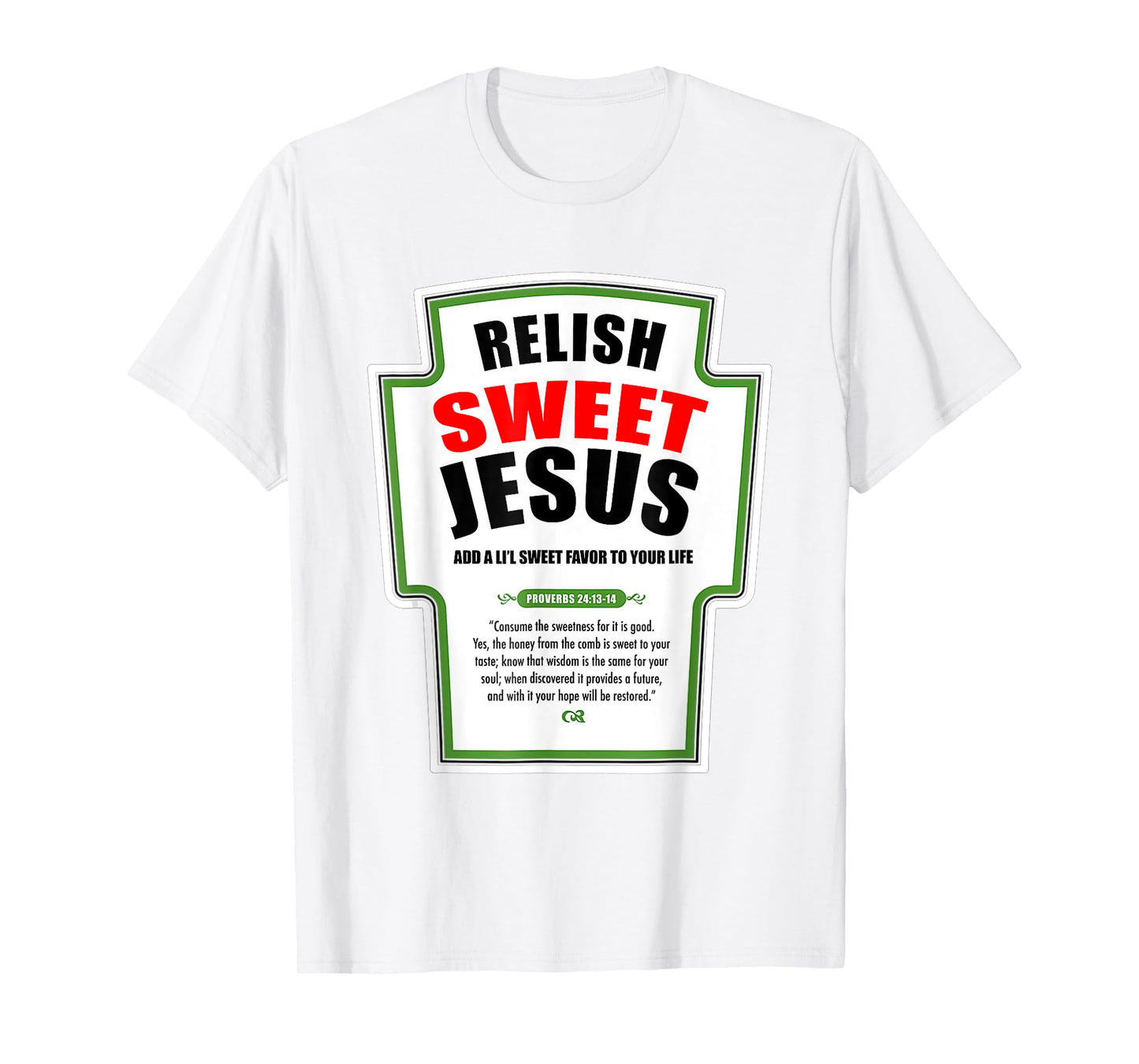 Relish Sweet Jesus Funny Christian Condiments for Christ T-Shirt