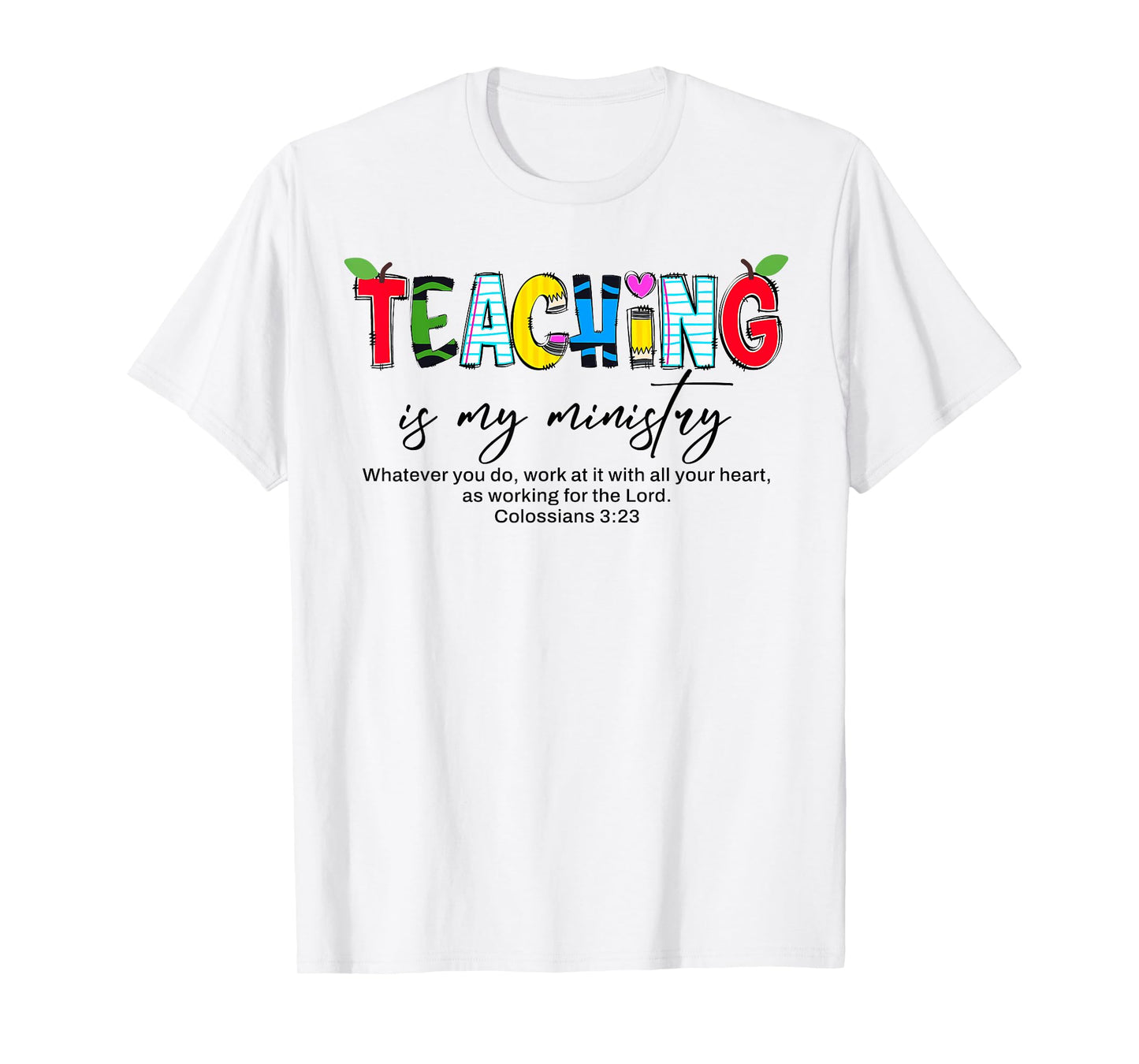 Teaching is My Ministry Bible Verse Scripture Christian God T-Shirt