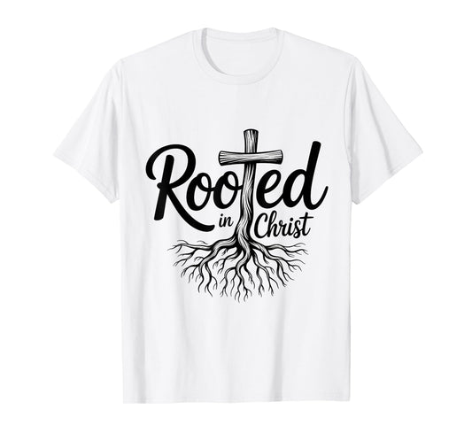 Rooted in Christ Christian Faith Jesus Cross T-Shirt