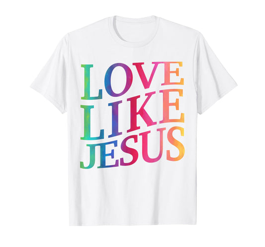 Toddler Love Like Jesus Christian God Son Sister Girl Women T-Shirt