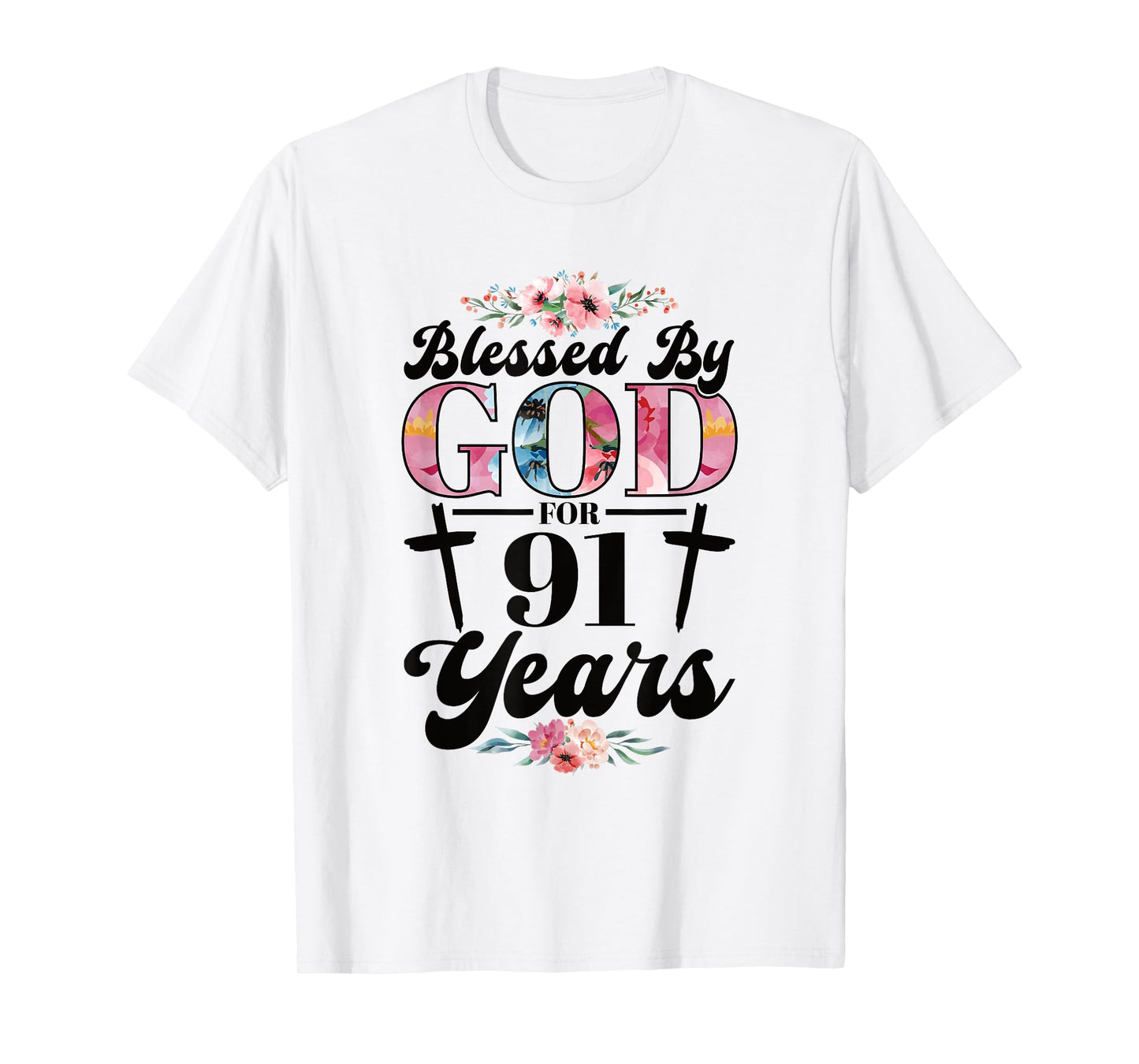 91st Birthday Woman Man Blessed By God For 91 Years T-Shirt