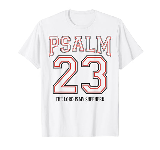 Psalm 23 The Lord is My Shepherd T-Shirt
