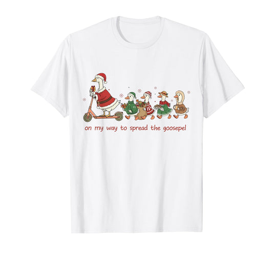 On My Way to Spread The Goosepel Funny Christian Faith Goose T-Shirt