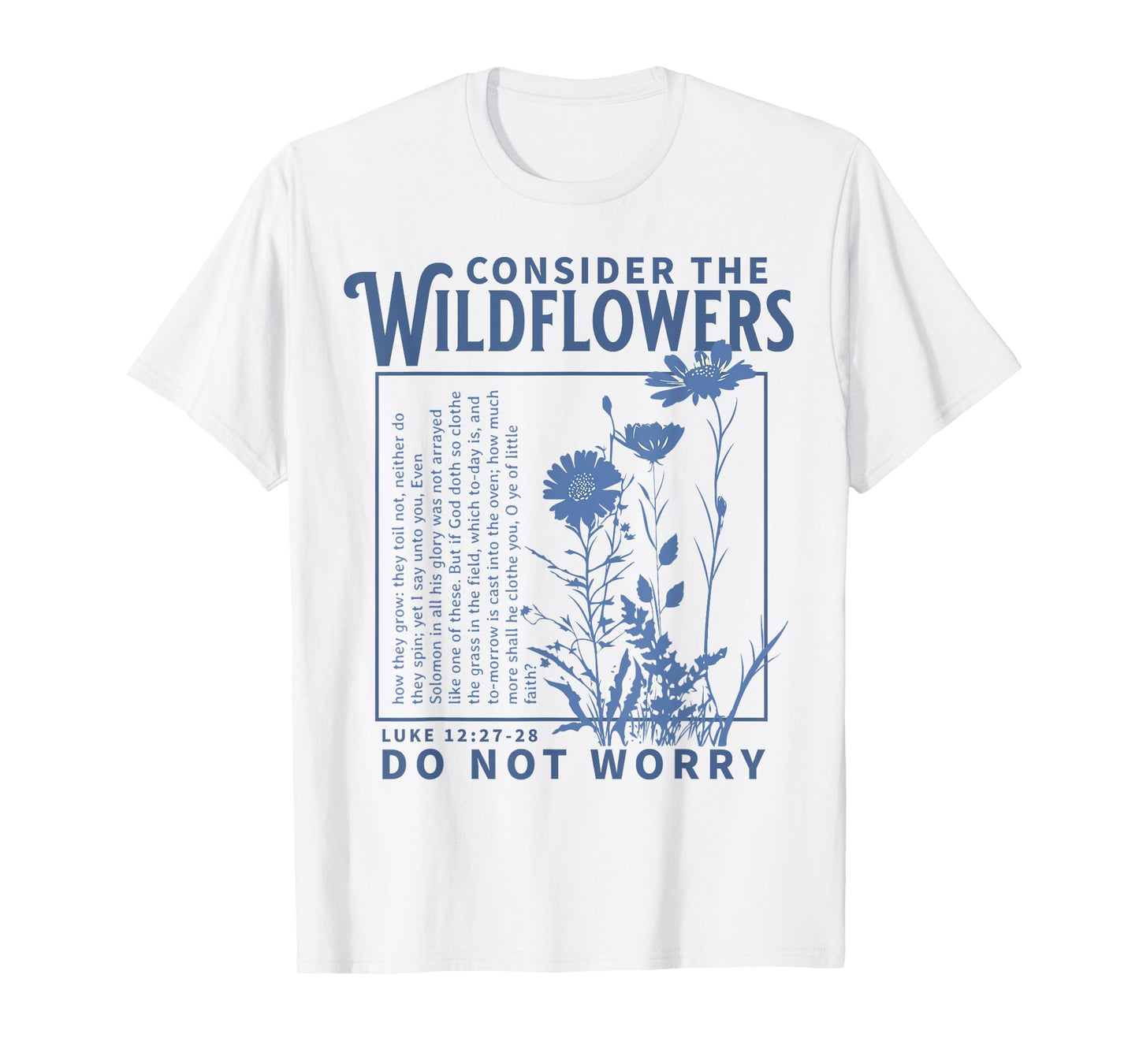 Consider the Wildflowers Christian Bible Scripture Luke T-Shirt