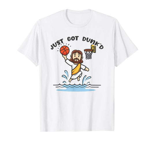 Just Got Dunked Funny Baptism Jesus Playing Basketball T-Shirt